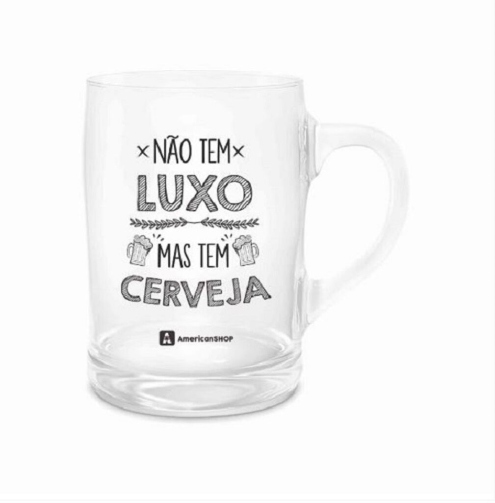 Caneca De Chopp Não Tem Luxo