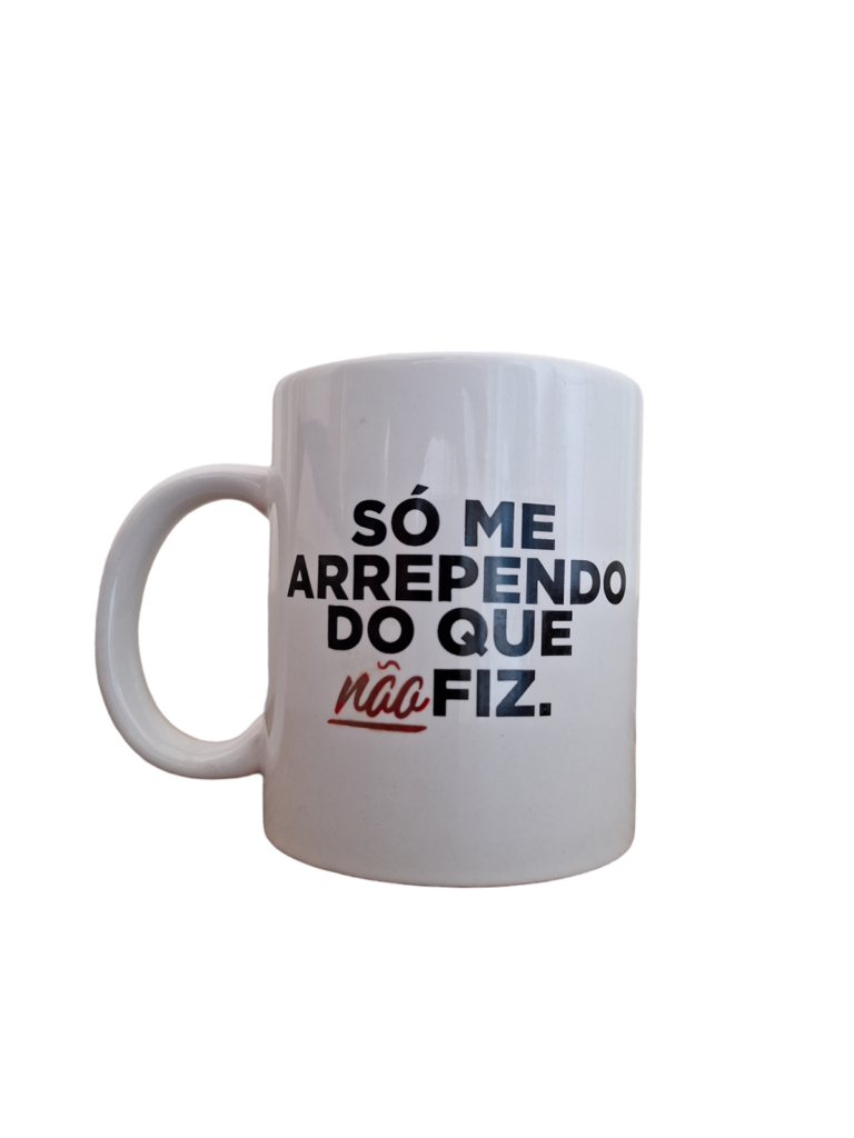 Caneca De Porcelana Só Me Arrependo Do Que Não Fiz